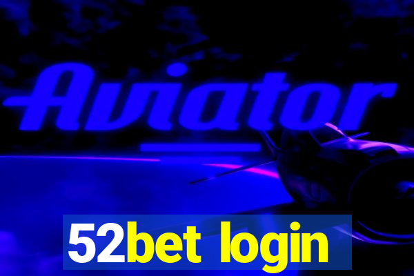 52bet login